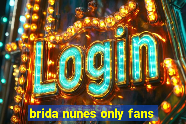 brida nunes only fans